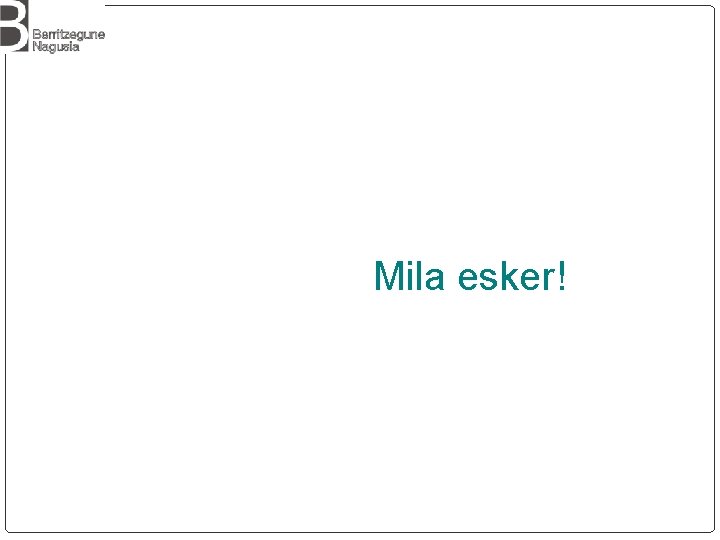 Mila esker! 