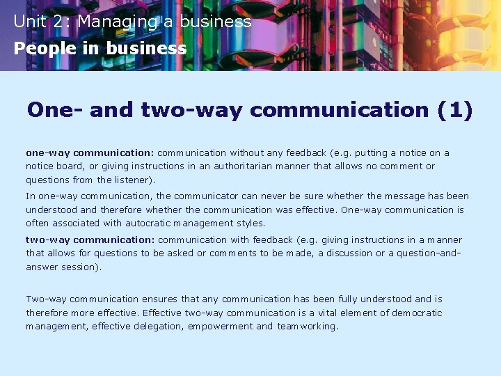 Unit 2: Managing a business People in business One- and two-way communication (1) one-way