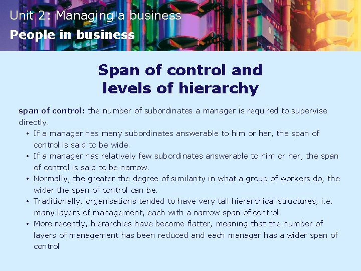 Unit 2: Managing a business People in business Span of control and levels of