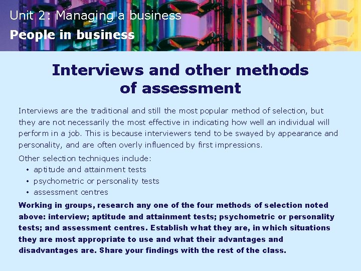 Unit 2: Managing a business People in business Interviews and other methods of assessment