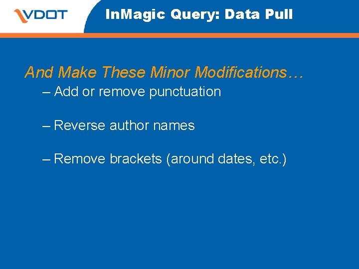 In. Magic Query: Data Pull And Make These Minor Modifications… – Add or remove In. Magic Query: Data Pull And Make These Minor Modifications… – Add or remove