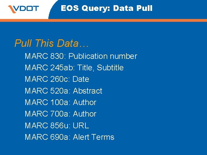 EOS Query: Data Pull This Data… MARC 830: Publication number MARC 245 ab: Title, EOS Query: Data Pull This Data… MARC 830: Publication number MARC 245 ab: Title,