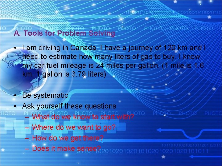 A. Tools for Problem Solving • I am driving in Canada. I have a