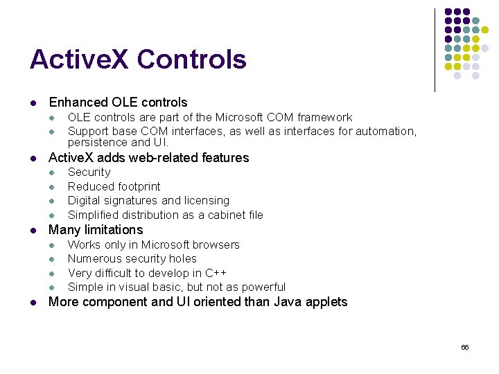 Active. X Controls l Enhanced OLE controls l l l Active. X adds web-related