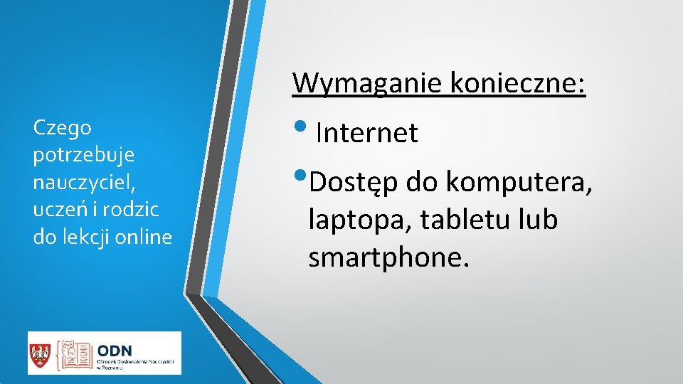 Wymaganie konieczne: Czego potrzebuje nauczyciel, uczeń i rodzic do lekcji online • Internet •