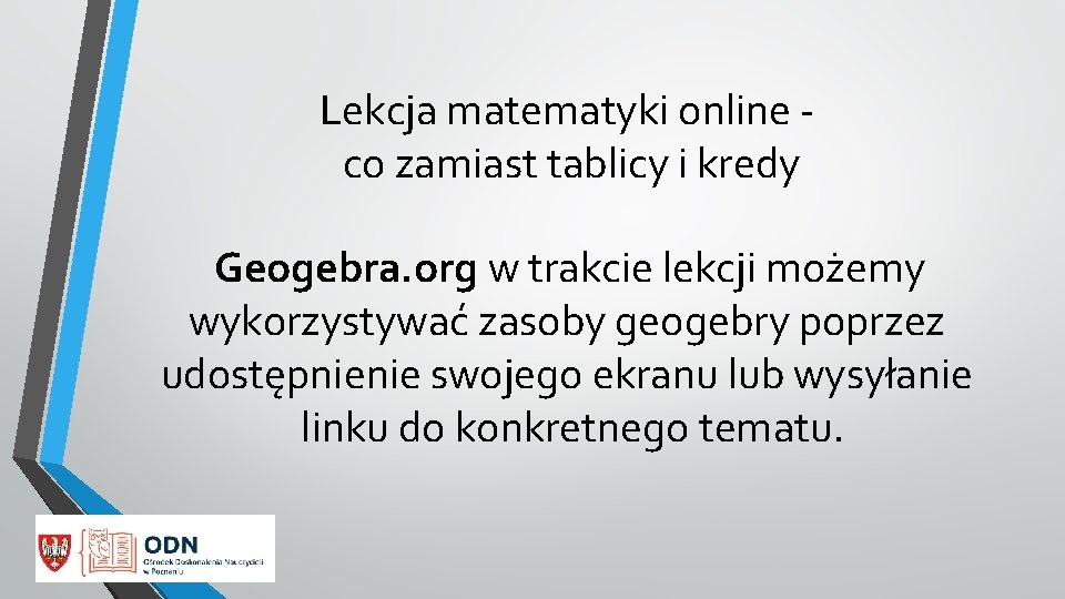 Lekcja matematyki online co zamiast tablicy i kredy Geogebra. org w trakcie lekcji możemy