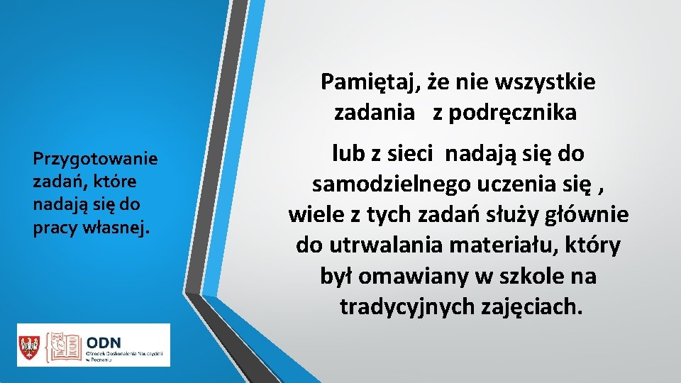 Pamiętaj, że nie wszystkie zadania z podręcznika Przygotowanie zadań, które nadają się do pracy