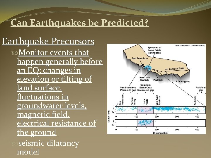 Can Earthquakes be Predicted? Earthquake Precursors Monitor events that happen generally before an EQ: