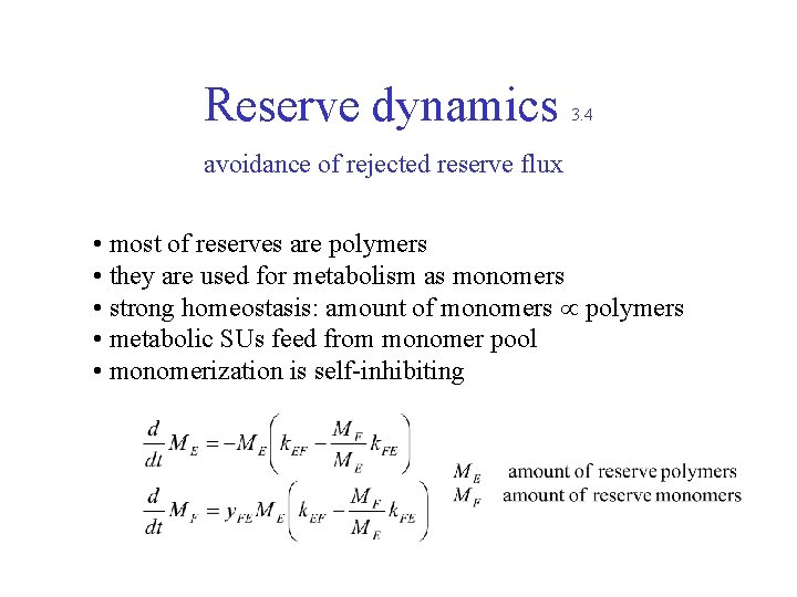 Reserve dynamics 3. 4 avoidance of rejected reserve flux • most of reserves are