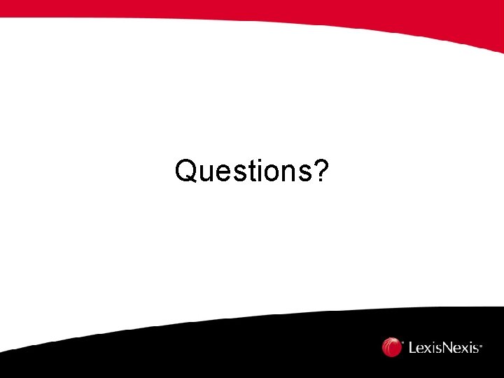 Questions? 