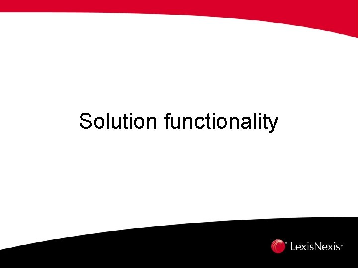 Solution functionality 