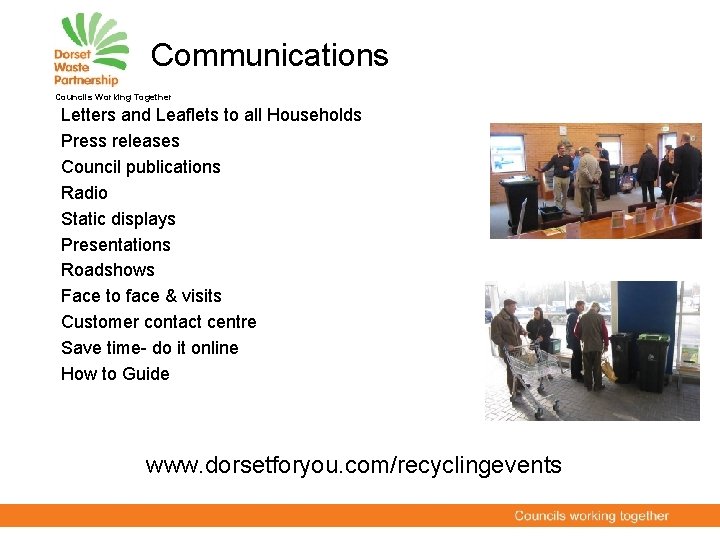 Communications Councils Working Together Letters and Leaflets to all Households Press releases Council publications