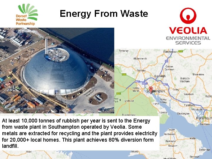 Energy From Waste At least 10, 000 tonnes of rubbish per year is sent