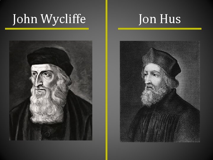John Wycliffe Jon Hus 