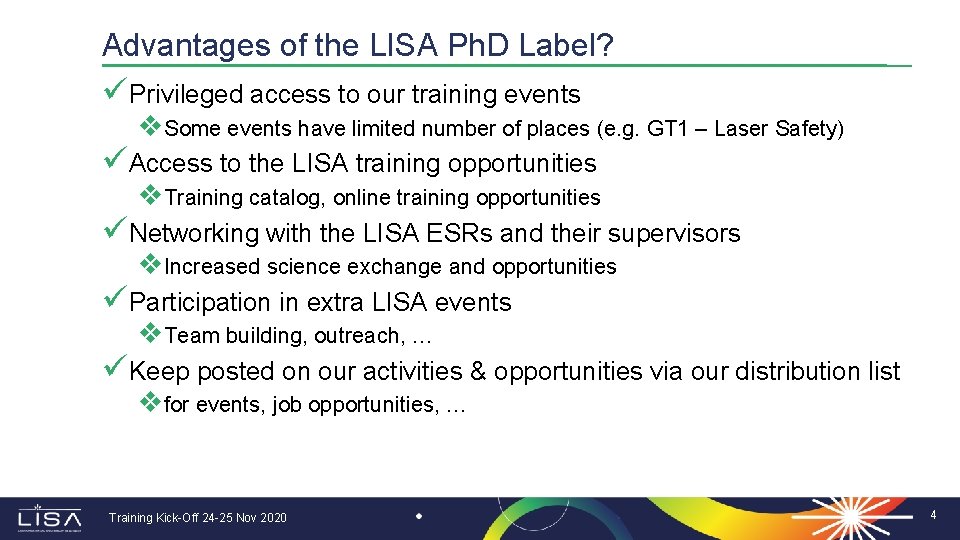 Advantages of the LISA Ph. D Label? üPrivileged access to our training events v.