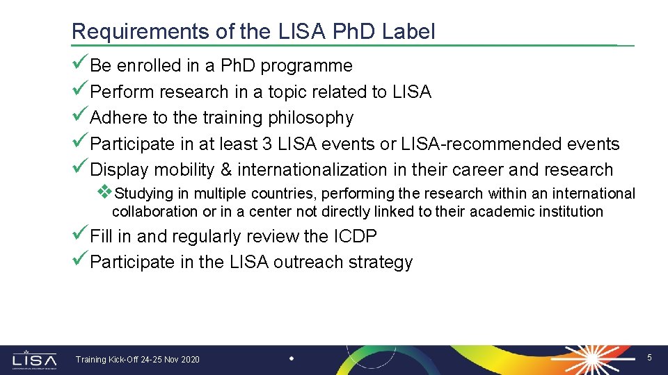 Requirements of the LISA Ph. D Label üBe enrolled in a Ph. D programme