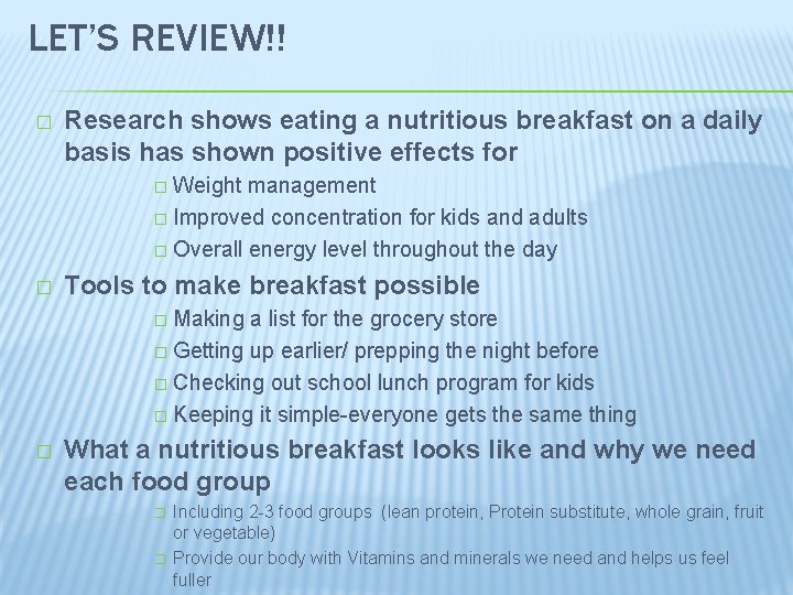 LET’S REVIEW!! � Research shows eating a nutritious breakfast on a daily basis has
