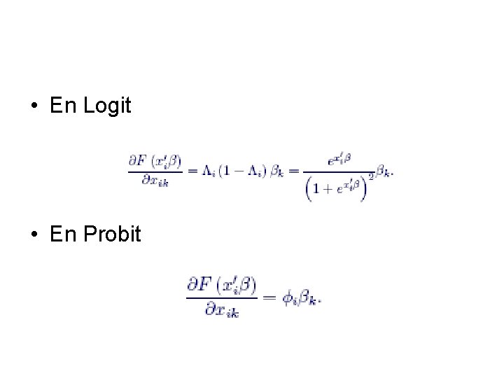  • En Logit • En Probit 