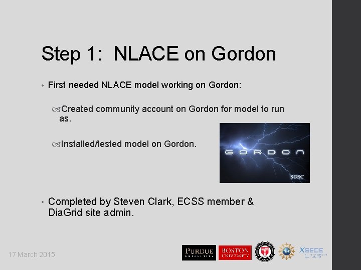 Step 1: NLACE on Gordon • First needed NLACE model working on Gordon: Created