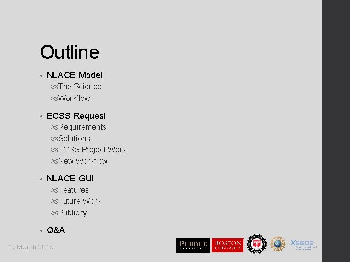 Outline • NLACE Model The Science Workflow • ECSS Request Requirements Solutions ECSS Project