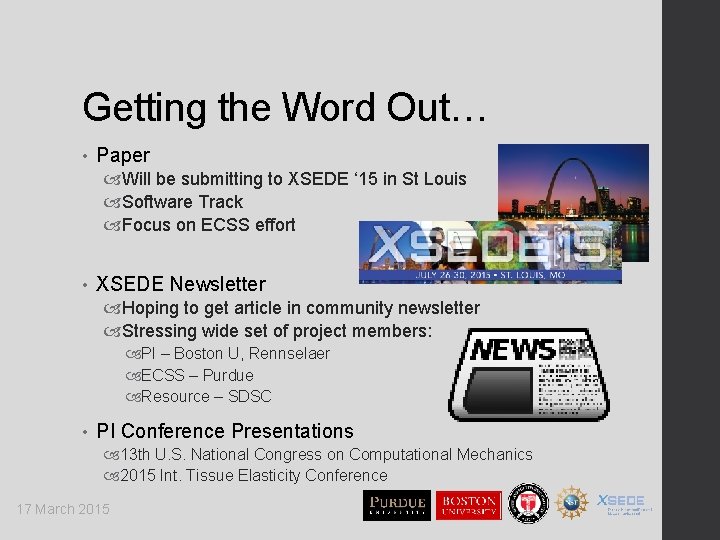 Getting the Word Out… • Paper Will be submitting to XSEDE ‘ 15 in