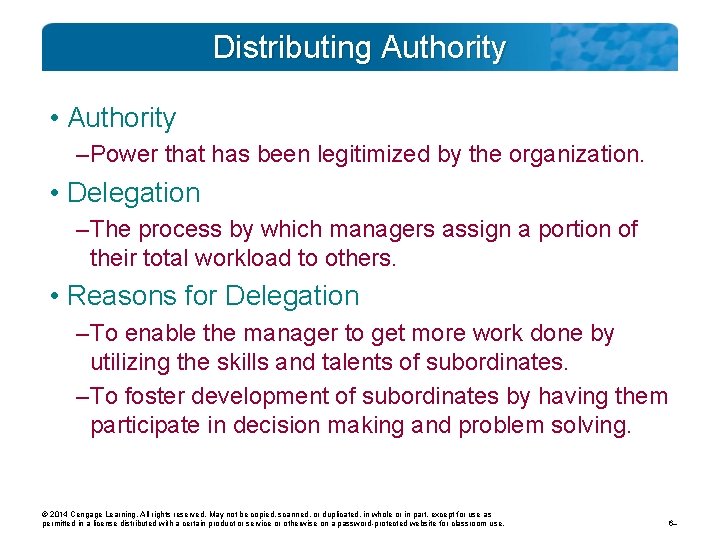Distributing Authority • Authority – Power that has been legitimized by the organization. •