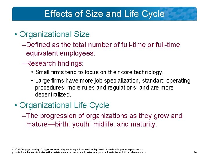 Effects of Size and Life Cycle • Organizational Size – Defined as the total