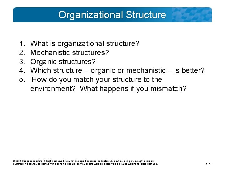 Organizational Structure 1. 2. 3. 4. 5. What is organizational structure? Mechanistic structures? Organic