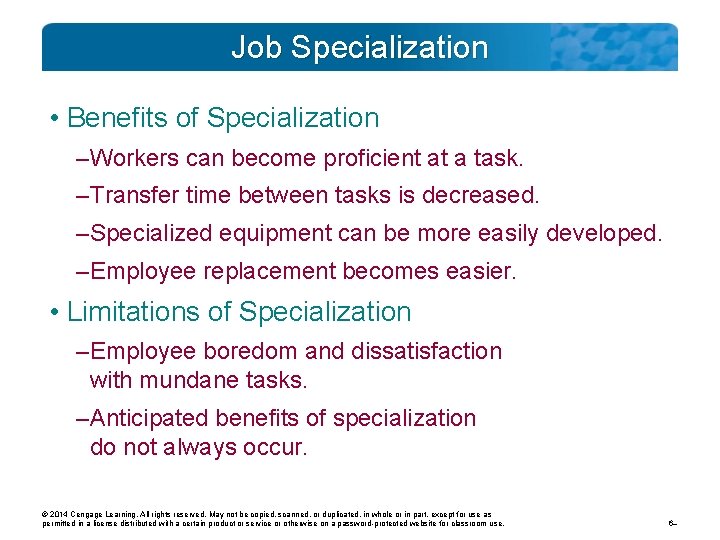 Job Specialization • Benefits of Specialization – Workers can become proficient at a task.