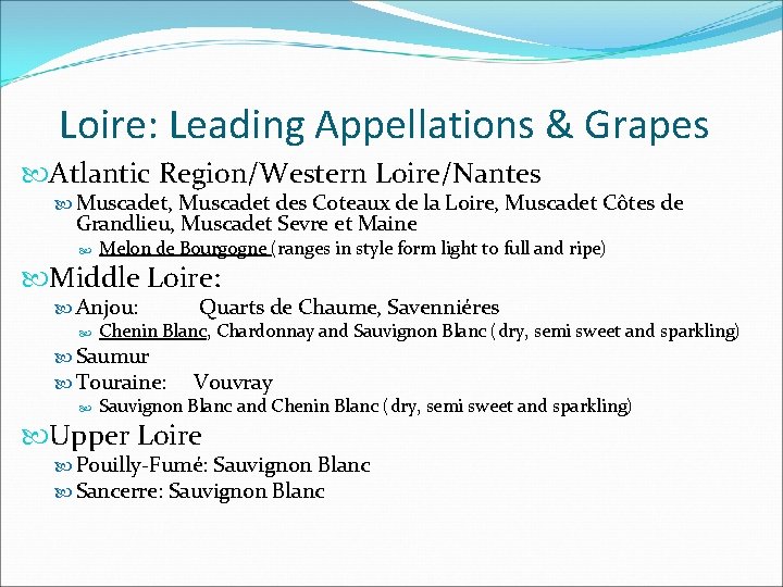 Loire: Leading Appellations & Grapes Atlantic Region/Western Loire/Nantes Muscadet, Muscadet des Coteaux de la