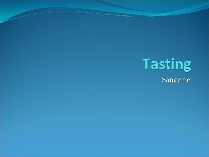 Tasting Sancerre 