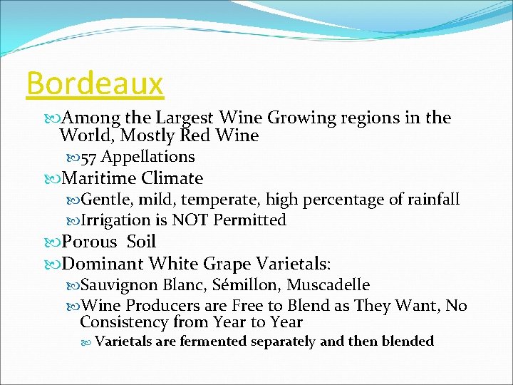 Bordeaux Among the Largest Wine Growing regions in the World, Mostly Red Wine 57