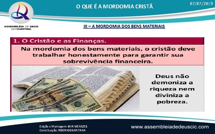 O QUE É A MORDOMIA CRISTÃ III – A MORDOMIA DOS BENS MATERIAIS Edição