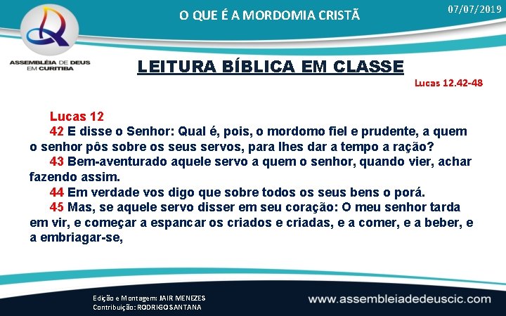 O QUE É A MORDOMIA CRISTÃ LEITURA BÍBLICA EM CLASSE 07/07/2019 Lucas 12. 42