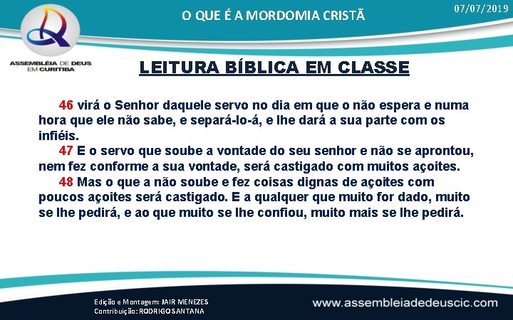 O QUE É A MORDOMIA CRISTÃ 07/07/2019 LEITURA BÍBLICA EM CLASSE 46 virá o