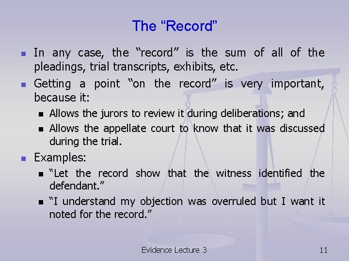 The “Record” n n In any case, the “record” is the sum of all