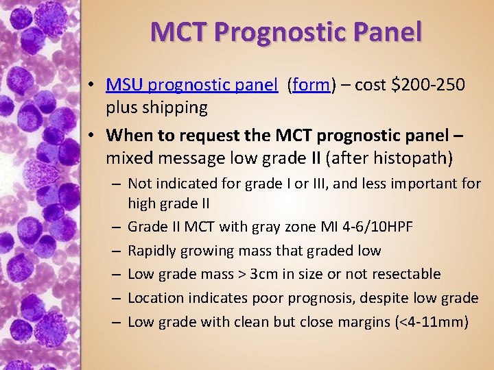 MCT Prognostic Panel • MSU prognostic panel (form) – cost $200 -250 plus shipping