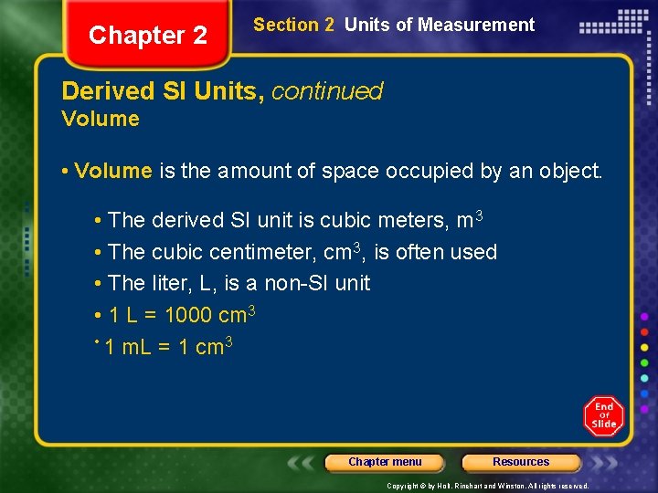 Chapter 2 Section 2 Units of Measurement Derived SI Units, continued Volume • Volume