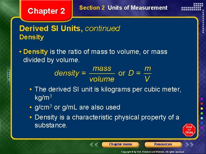 Chapter 2 Section 2 Units of Measurement Derived SI Units, continued Density • Density
