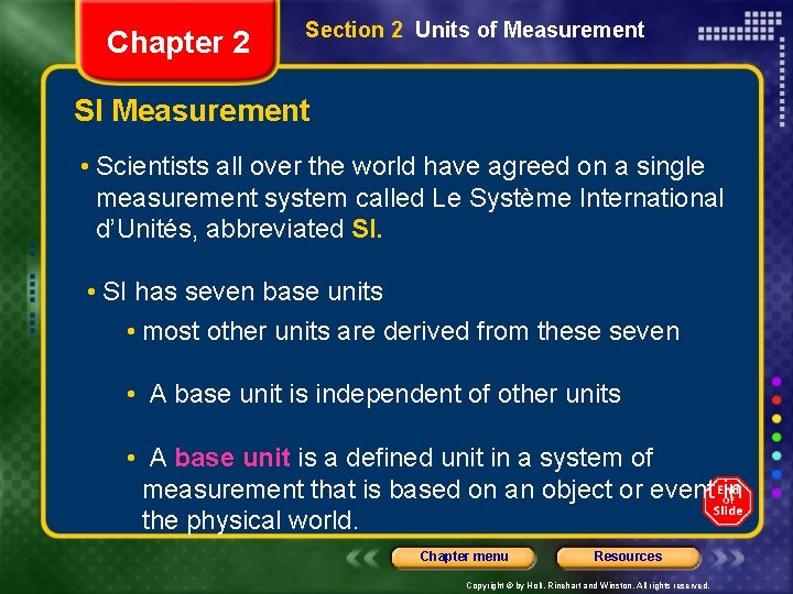 Chapter 2 Section 2 Units of Measurement SI Measurement • Scientists all over the