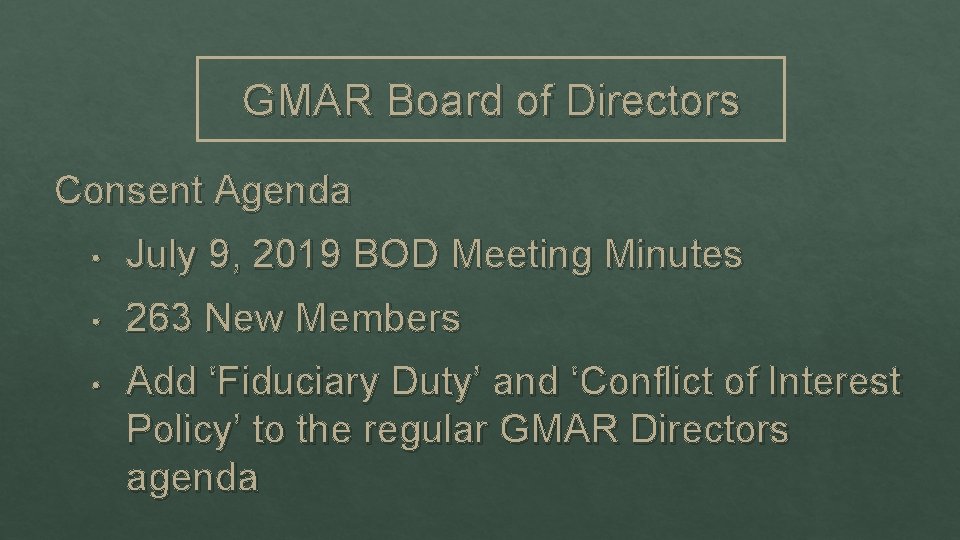 GMAR Board of Directors Consent Agenda • July 9, 2019 BOD Meeting Minutes •
