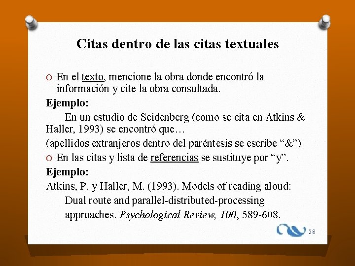 Citas dentro de las citas textuales O En el texto, mencione la obra donde