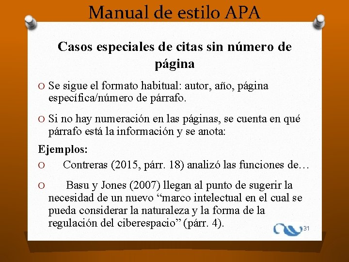 Manual de estilo APA Casos especiales de citas sin número de página O Se