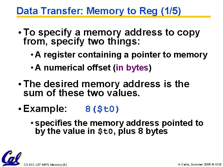 Data Transfer: Memory to Reg (1/5) • To specify a memory address to copy
