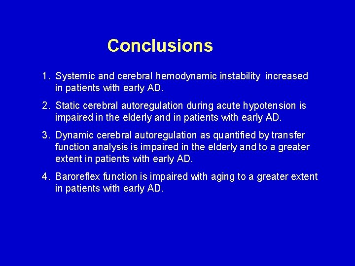 Conclusions 1. Systemic and cerebral hemodynamic instability increased in patients with early AD. 2.