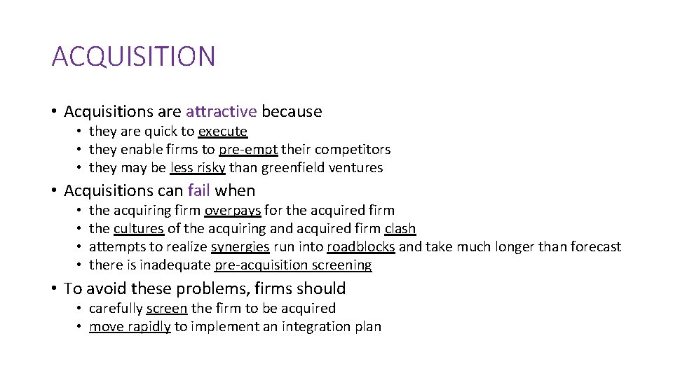 ACQUISITION • Acquisitions are attractive because • they are quick to execute • they