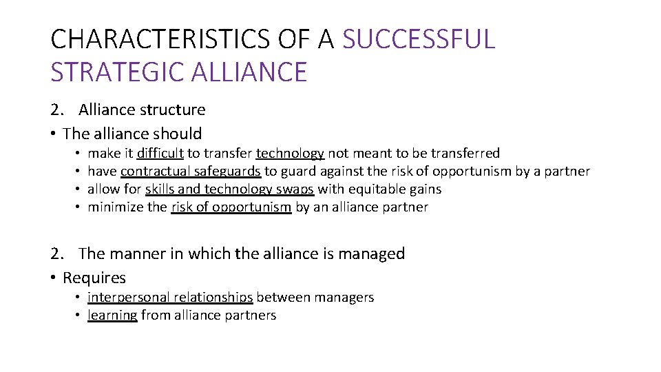 CHARACTERISTICS OF A SUCCESSFUL STRATEGIC ALLIANCE 2. Alliance structure • The alliance should •
