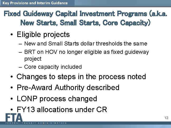 Key Provisions and Interim Guidance Fixed Guideway Capital Investment Programs (a. k. a. New