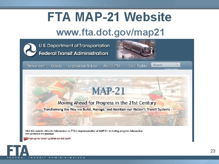 FTA MAP-21 Website www. fta. dot. gov/map 21 23 