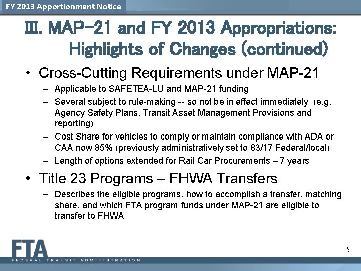 FY 2013 Apportionment Notice III. MAP-21 and FY 2013 Appropriations: Highlights of Changes (continued)